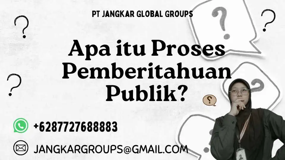 Apa itu Proses Pemberitahuan Publik?