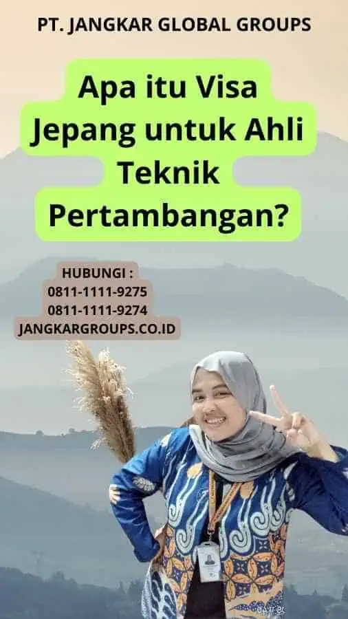 Apa itu Visa Jepang untuk Ahli Teknik Pertambangan?