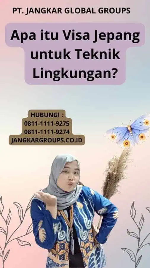 Apa itu Visa Jepang untuk Teknik Lingkungan?