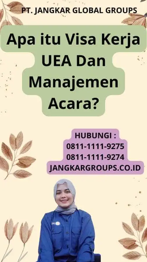 Apa itu Visa Kerja UEA Dan Manajemen Acara?