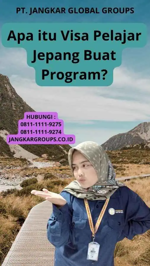 Apa itu Visa Pelajar Jepang Buat Program?