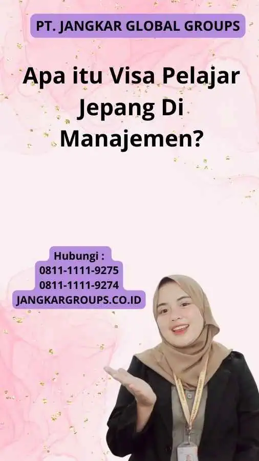 Apa itu Visa Pelajar Jepang Di Manajemen?