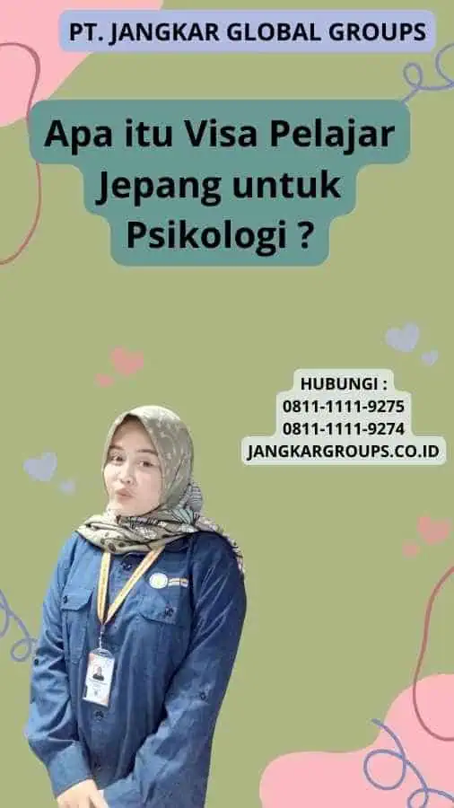 Apa itu Visa Pelajar Jepang untuk Psikologi ?