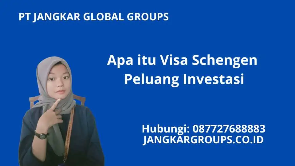 Apa itu Visa Schengen Peluang Investasi