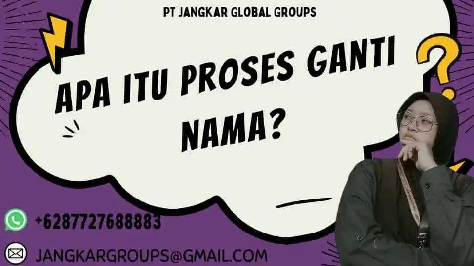 Apa itu proses ganti nama?