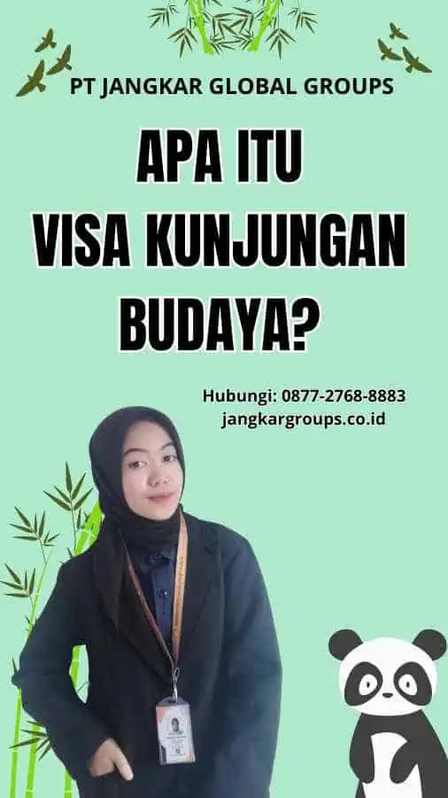 Apa itu visa kunjungan budaya?