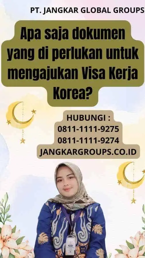 Apa saja dokumen yang di perlukan untuk mengajukan Visa Kerja Korea?