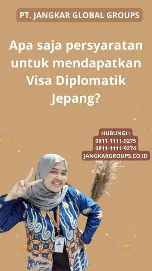 Apa saja persyaratan untuk mendapatkan Visa Diplomatik Jepang?