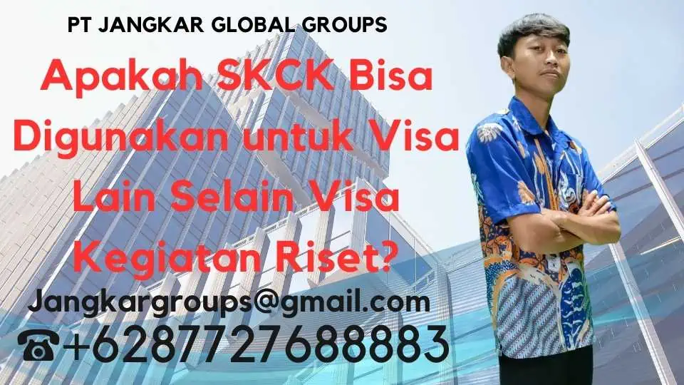 Apakah SKCK Bisa Digunakan untuk Visa Lain Selain Visa Kegiatan Riset