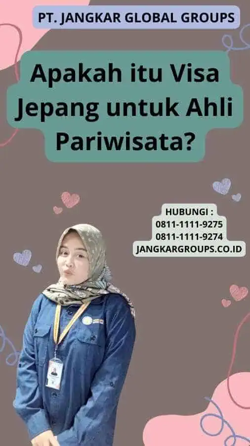 Apakah itu Visa Jepang untuk Ahli Pariwisata?