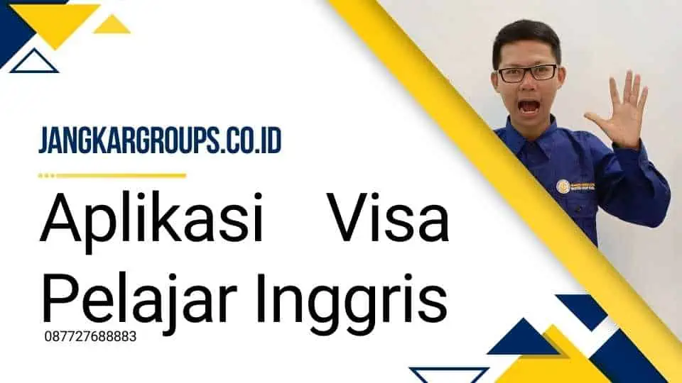 Aplikasi Visa Pelajar Inggris