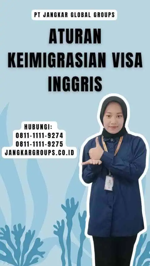 Aturan Keimigrasian Visa Inggris