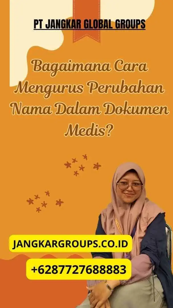 Bagaimana Cara Mengurus Perubahan Nama Dalam Dokumen Medis?