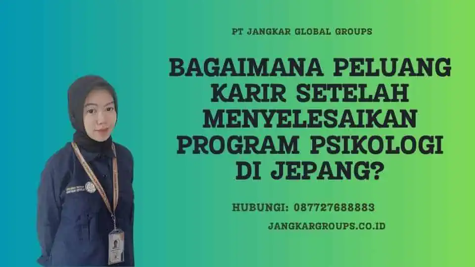 Bagaimana Peluang Karir Setelah Menyelesaikan Program Psikologi di Jepang