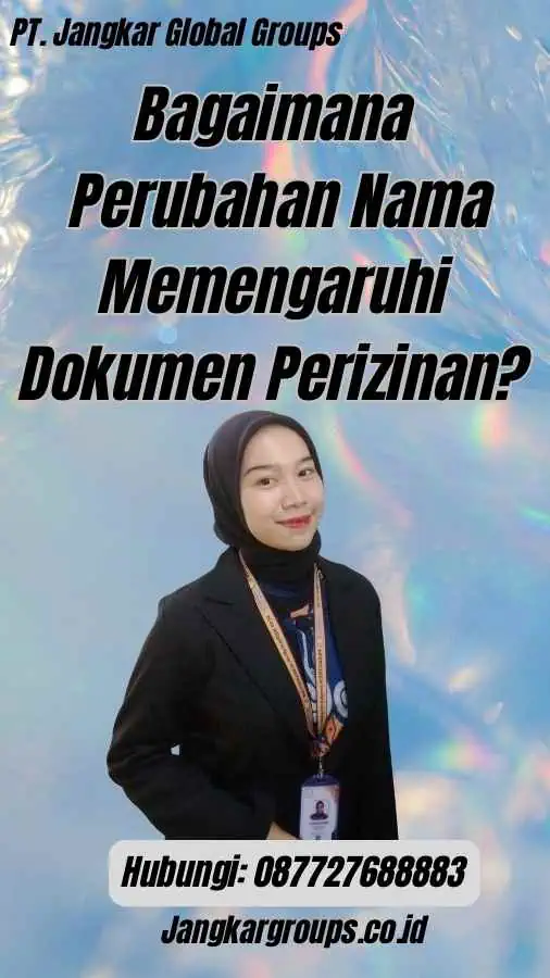 Bagaimana Perubahan Nama Memengaruhi Dokumen Perizinan?