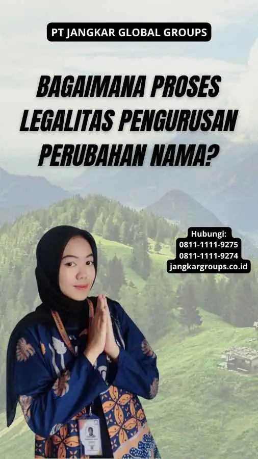 Bagaimana Proses Legalitas Pengurusan Perubahan Nama?