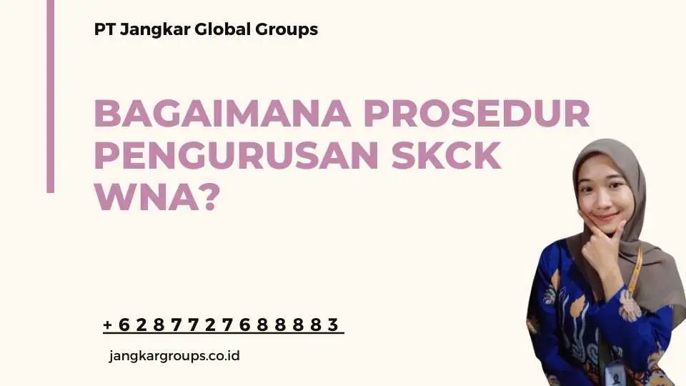 Bagaimana prosedur pengurusan SKCK WNA?