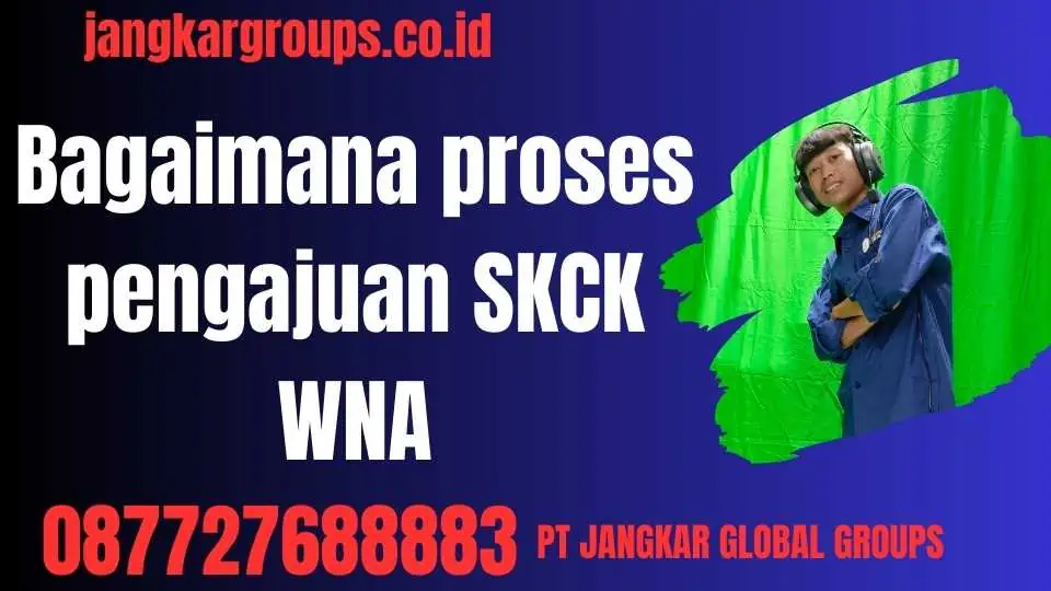 Bagaimana proses pengajuan SKCK WNA