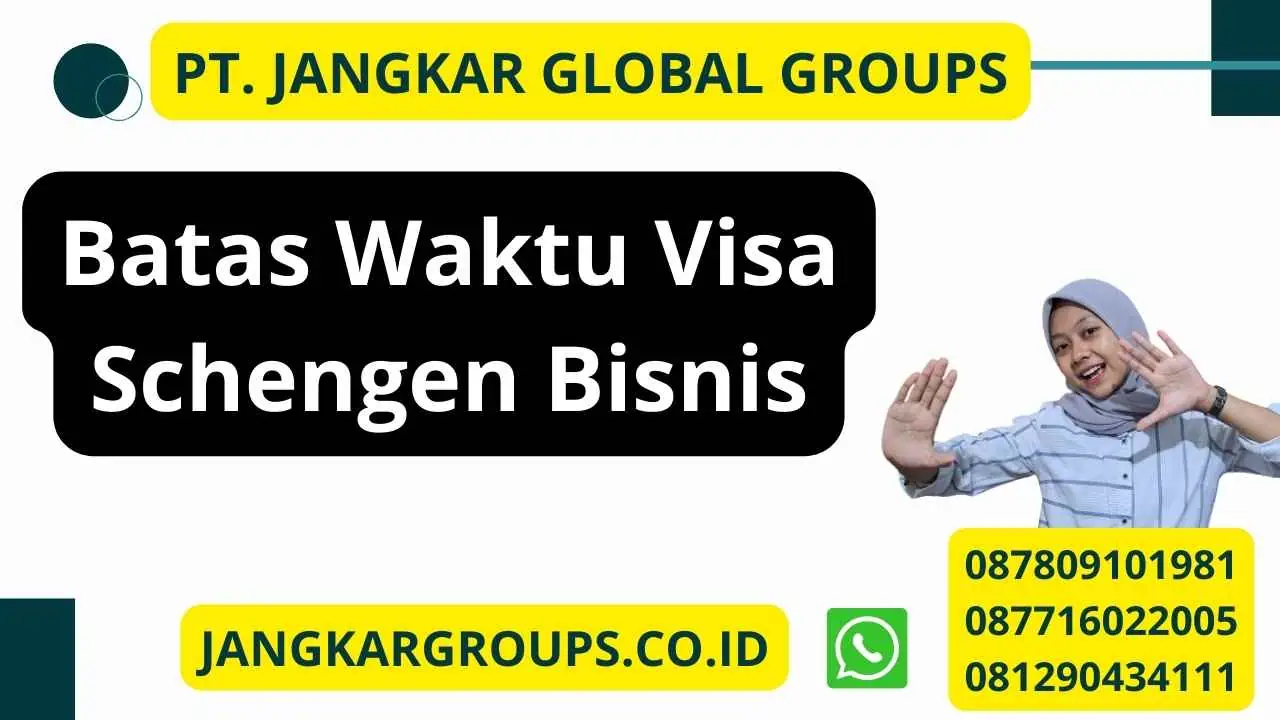 Batas Waktu Visa Schengen Bisnis