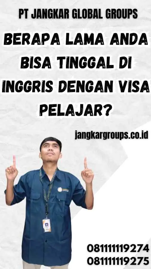 Berapa Lama Anda Bisa Tinggal di Inggris dengan Visa Pelajar?