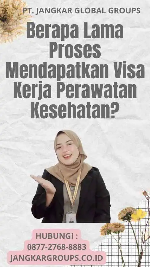 Berapa Lama Proses Mendapatkan Visa Kerja Perawatan Kesehatan