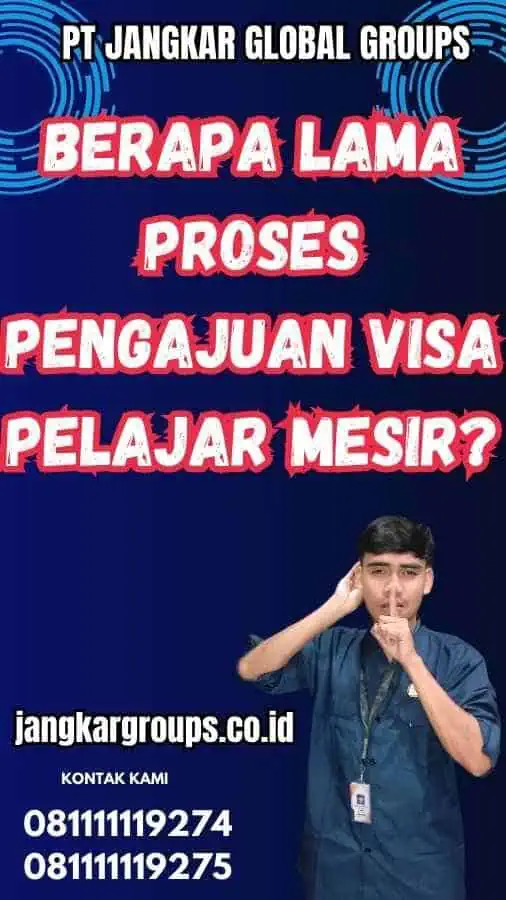 Berapa Lama Proses Pengajuan Visa Pelajar Mesir?