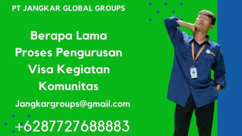 Berapa Lama Proses Pengurusan Visa Kegiatan Komunitas