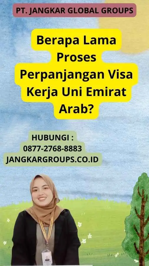 Berapa Lama Proses Perpanjangan Visa Kerja Uni Emirat Arab