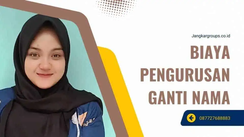 Biaya Pengurusan Ganti Nama