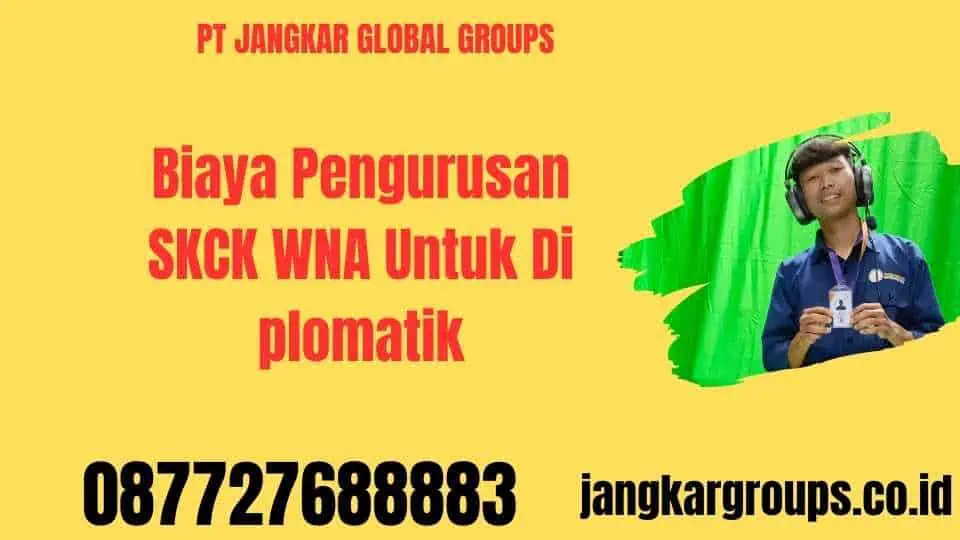 Biaya Pengurusan SKCK WNA Untuk Di plomatik