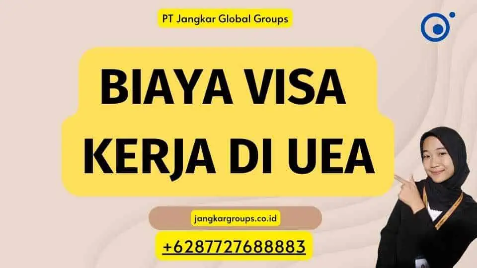 Biaya Visa Kerja di UEA