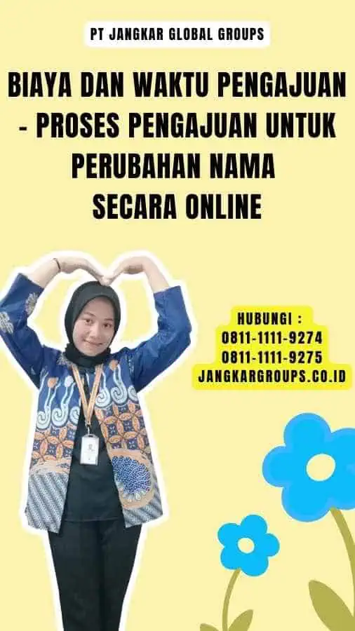 Biaya dan Waktu Pengajuan - Proses Pengajuan untuk Perubahan Nama Secara Online