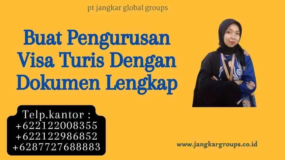 Buat Pengurusan Visa Turis Dengan Dokumen Lengkap