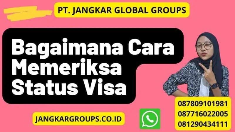 Bagaimana Cara Memeriksa Status Visa