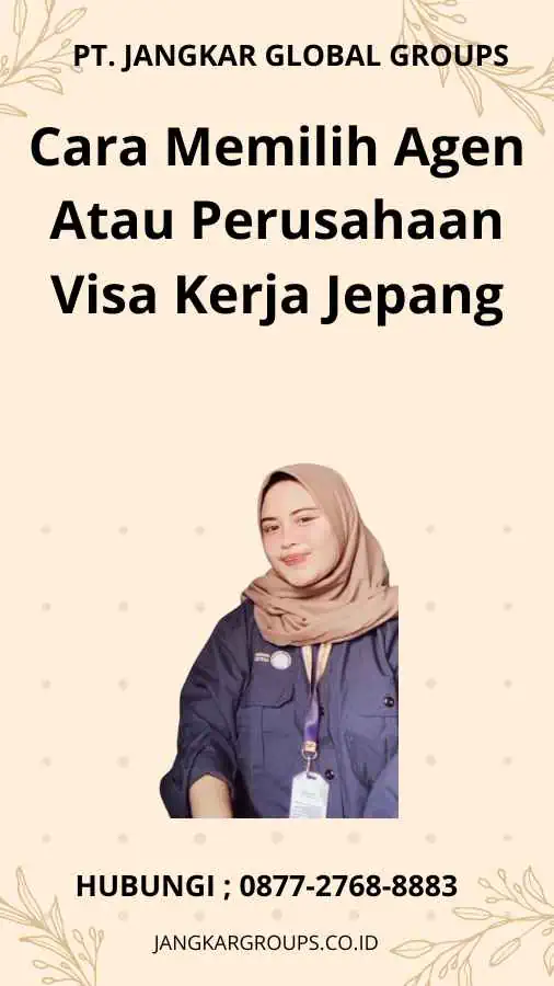 Cara Memilih Agen Atau Perusahaan Visa Kerja Jepang