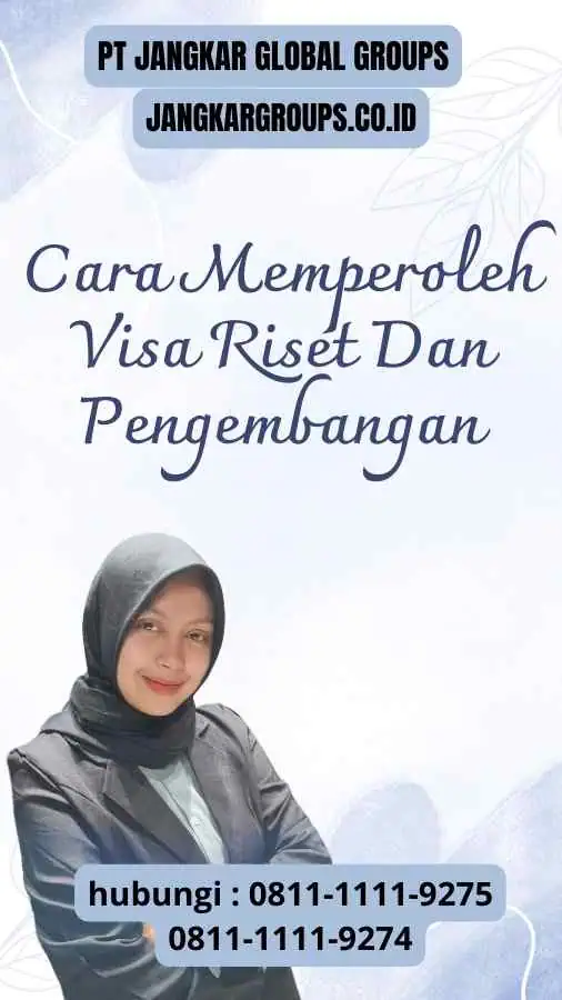 Cara Memperoleh Visa Riset Dan Pengembangan