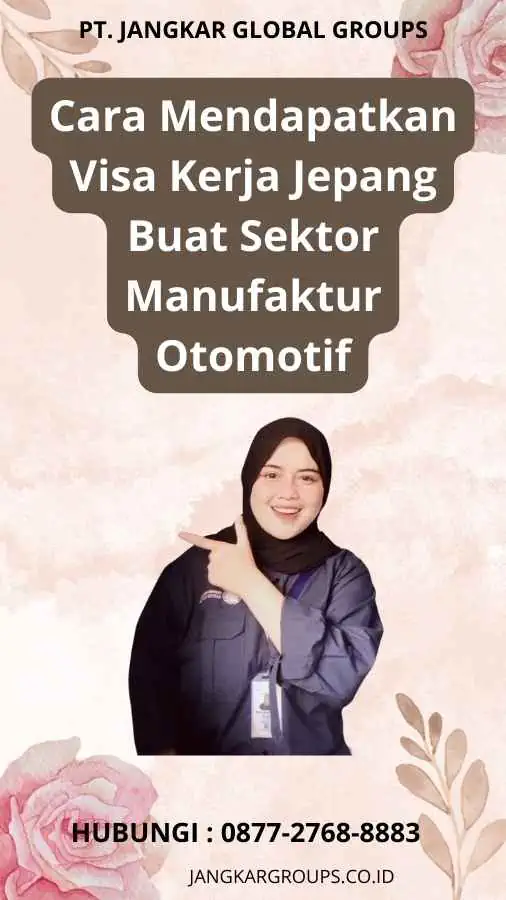 Cara Mendapatkan Visa Kerja Jepang Buat Sektor Manufaktur Otomotif