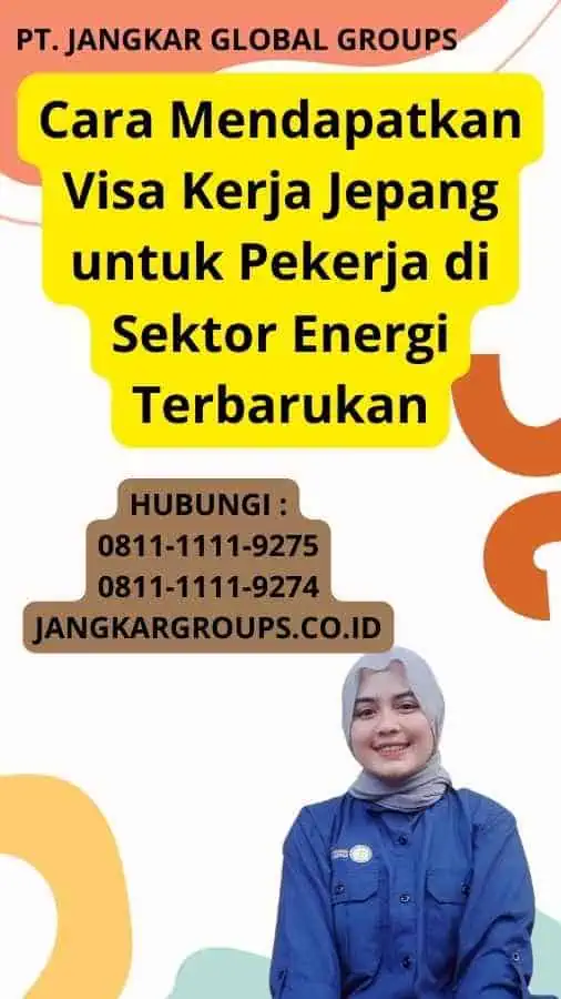 Cara Mendapatkan Visa Kerja Jepang untuk Pekerja di Sektor Energi Terbarukan