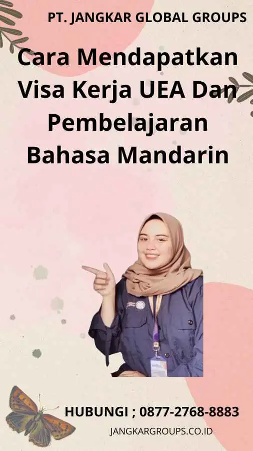 Cara Mendapatkan Visa Kerja UEA Dan Pembelajaran Bahasa Mandarin