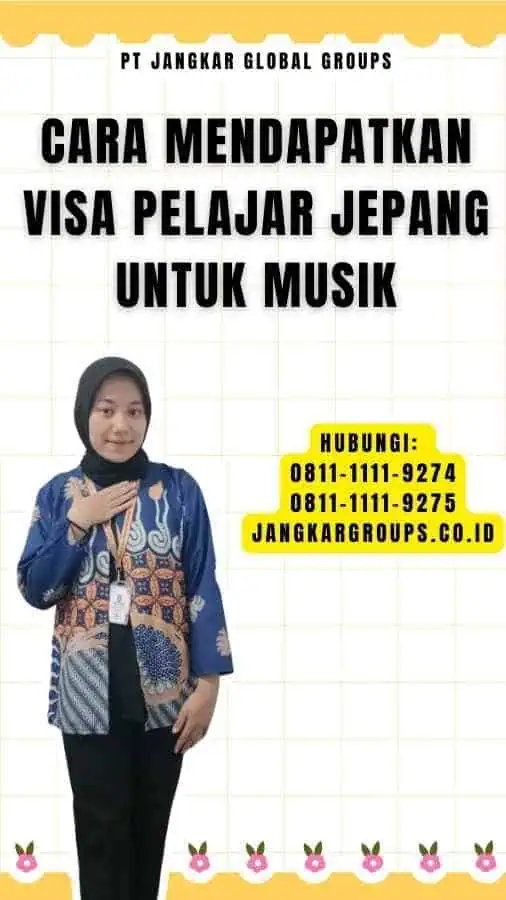 Cara Mendapatkan Visa Pelajar Jepang Untuk Musik