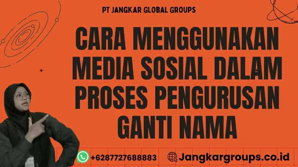 Cara Menggunakan Media Sosial Dalam Proses Pengurusan Ganti Nama, Peran Media Sosial