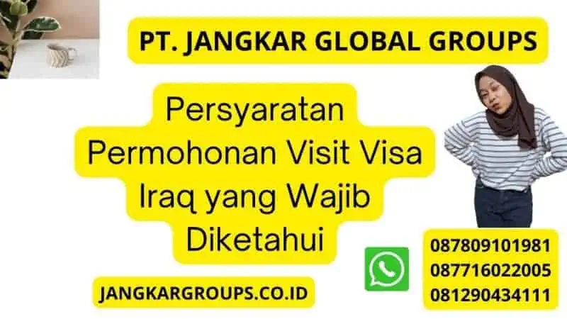 Persyaratan Permohonan Visit Visa Iraq yang Wajib Diketahui