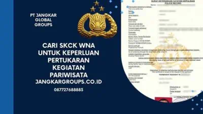 Cari SKCK WNA Untuk Keperluan Pertukaran Kegiatan Pariwisata