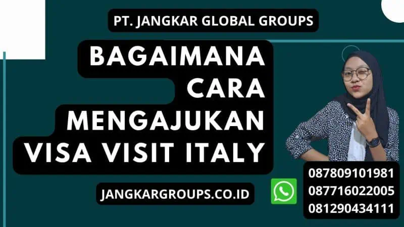 Bagaimana Cara Mengajukan Visa Visit Italy