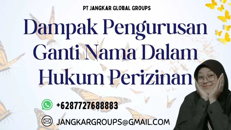 Dampak Pengurusan Ganti Nama Dalam Hukum Perizinan