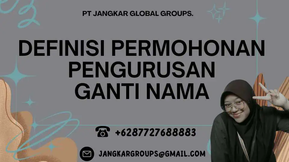 Definisi Permohonan Pengurusan Ganti Nama