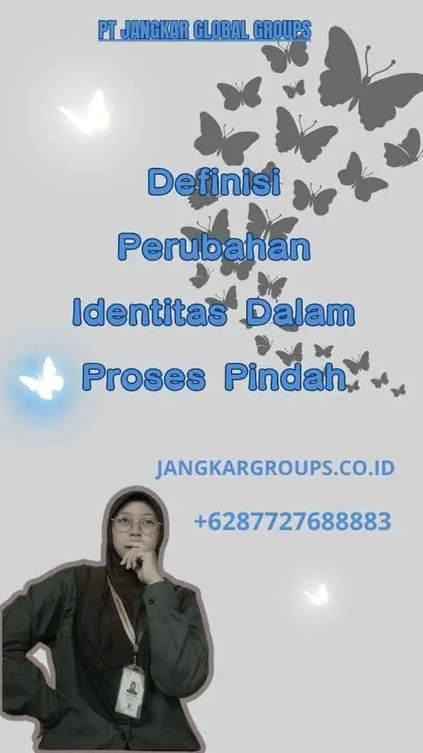 Definisi Perubahan Identitas Dalam Proses Pindah