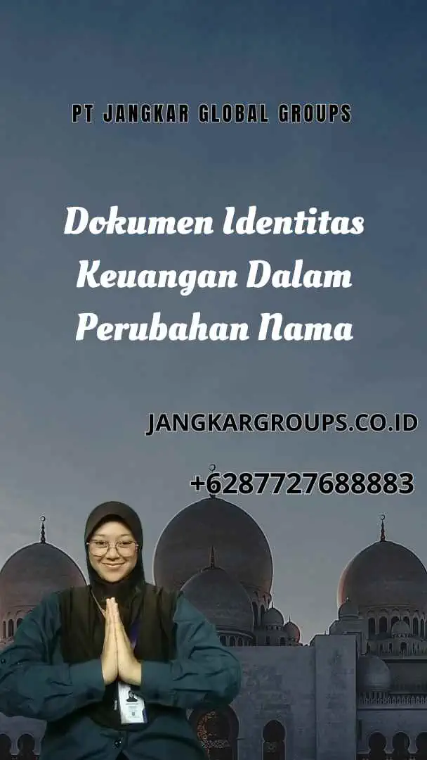 Dokumen Identitas Keuangan Dalam Perubahan Nama