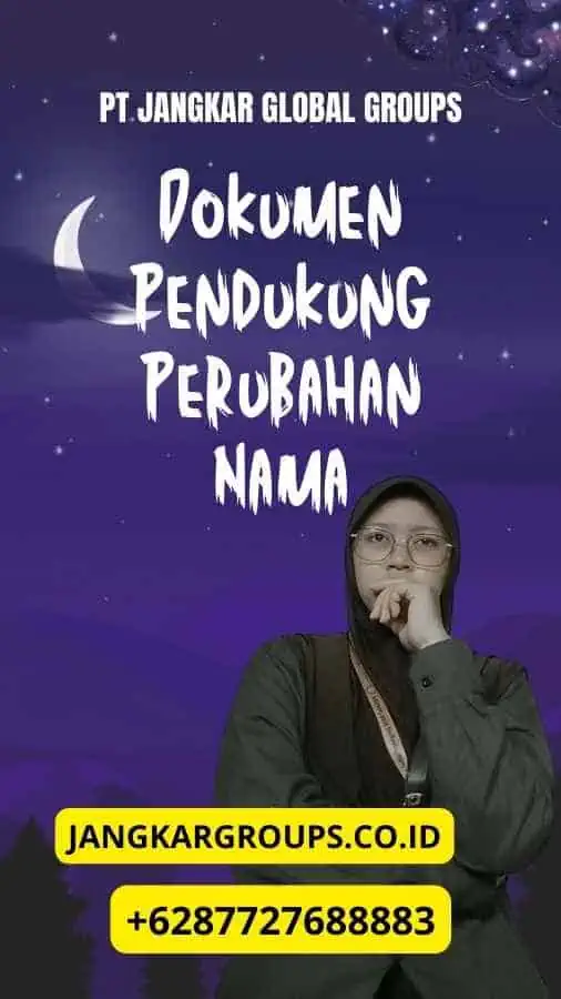 Dokumen Pendukung Perubahan Nama, Proses Perubahan Nama Pada Dokumen Resmi