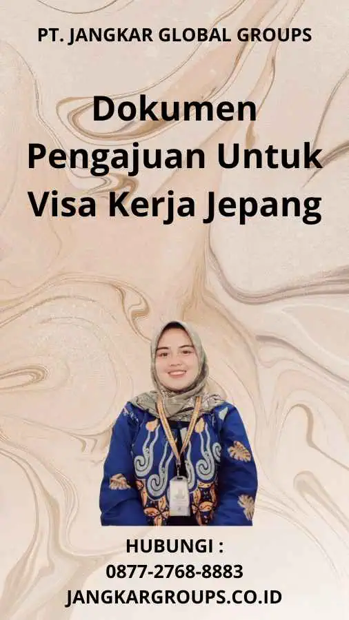 Dokumen Pengajuan Untuk Visa Kerja Jepang